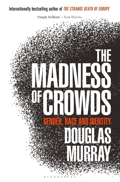 The Madness of Crowds: Gender, Race and Identity (Paperback)