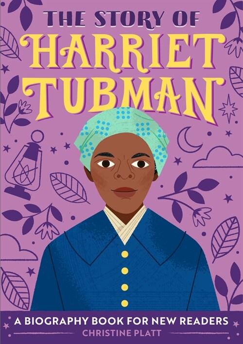 The Story of Harriet Tubman: An Inspiring Biography for Young Readers (Paperback)