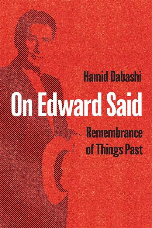 On Edward Said: Remembrance of Things Past (Paperback)