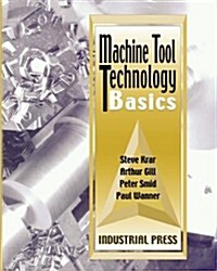 Machine Tool Technology Basics (Paperback)