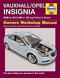 Vauxhall/Opel Insignia Petrol & Diesel Service and Repair Manual : 2008-2012 (Hardcover)