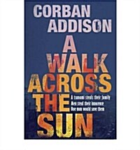 Walk Across the Sun (Paperback)