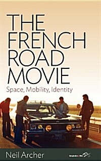 The French Road Movie : Space, Mobility, Identity (Hardcover)