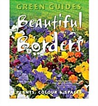 Beautiful Borders : Planning, Plants, & Colour (Paperback, New ed)