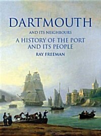 Dartmouth and Its Neighbours (Hardcover)