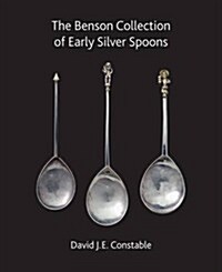 Benson Collection of Early Silver Spoons (Hardcover)