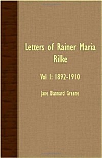 Letters Of Rainer Maria Rilke - Vol I (Paperback)