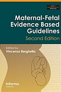 Maternal-Fetal Evidence Based Guidelines (Hardcover, 2 Rev ed)