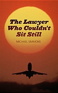 Lawyer Who Couldnt Sit Still (Hardcover)