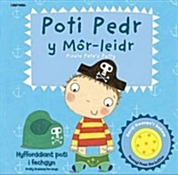 Poti Pedr Y Mor-leidr/pirate Petes Potty (Hardcover)