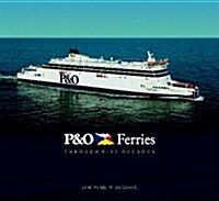 P&O Ferries : Through Five Decades (Hardcover)