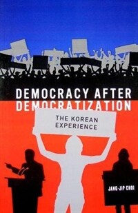 Democracy after democratization : the Korean experience