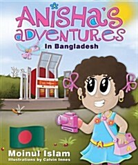 Anishas Adventures in Bangladesh (Paperback)