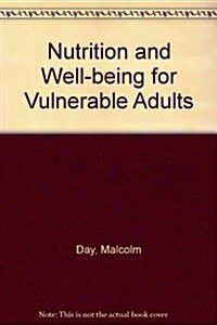 Nutrition and Well-being for Vulnerable Adults (Paperback)