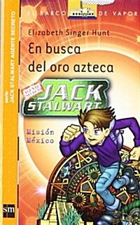 Jack Stewart. En Busca Del Oro Azteca. (Paperback)