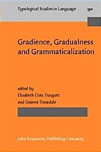 Gradience, Gradualness and Grammaticalization (Hardcover)