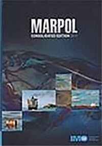 Marpol : Articles, Protocols, Annexes, Unified Interpretations of the International Convention for the Prevention of Pollution from Ships, 1973, as Mo (Hardcover, Consolidated ed. 2011)