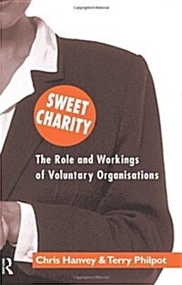 Sweet Charity : The Role and Workings of Voluntary Organizations (Paperback)