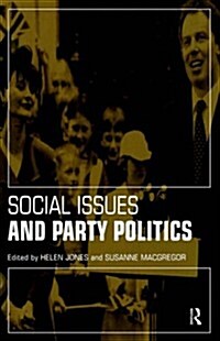 Social Issues and Party Politics (Paperback)
