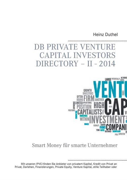 DB Private Venture Capital Investors Directory - II - 2014: Smart Money f? smarte Unternehmer (Paperback)