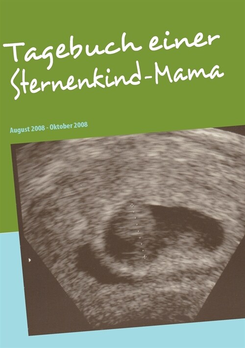 Tagebuch einer Sternenkind-Mama (Paperback)