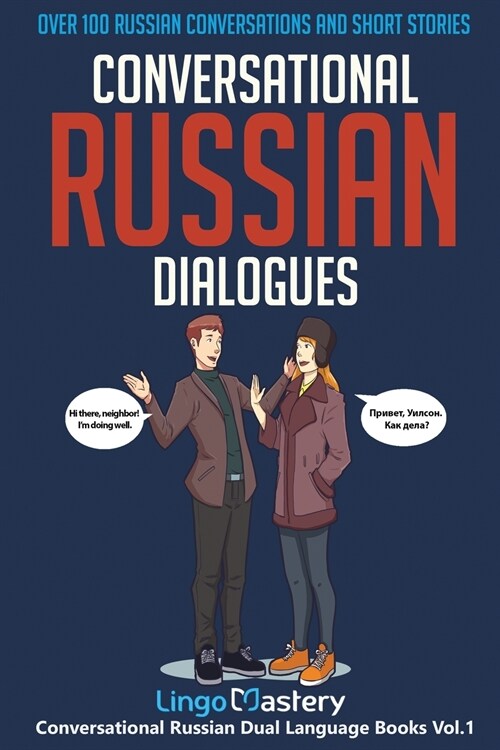 Conversational Russian Dialogues: Over 100 Russian Conversations and Short Stories (Paperback)