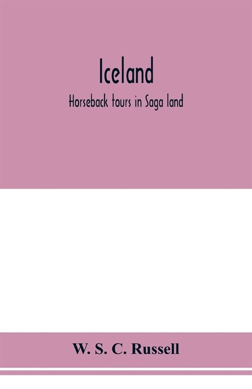 Iceland; horseback tours in Saga land (Paperback)