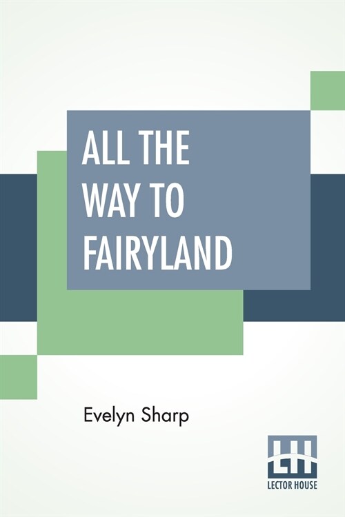 All The Way To Fairyland: Fairy Stories (Paperback)