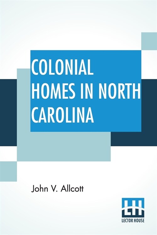Colonial Homes In North Carolina (Paperback)