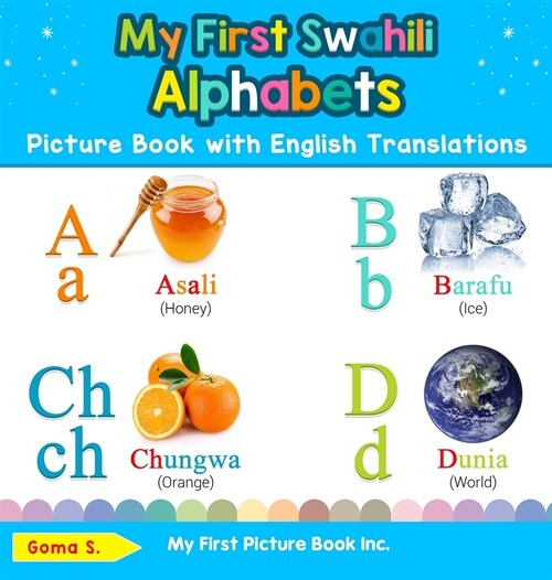 My First Swahili Alphabets Picture Book with English Translations: Bilingual Early Learning & Easy Teaching Swahili Books for Kids (Hardcover, 2)