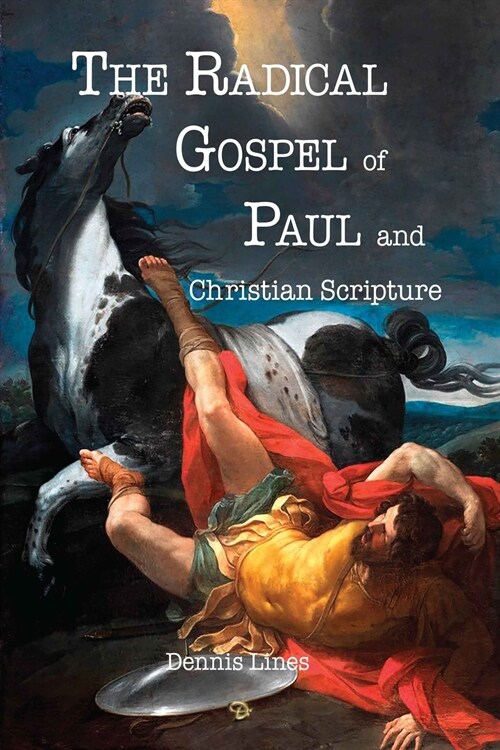 The Radical Gospel of Paul (Paperback)