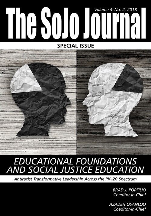 The SoJo Journal Volume 4 Number 2 2018 Educational Foundations and Social Justice Education (Paperback)