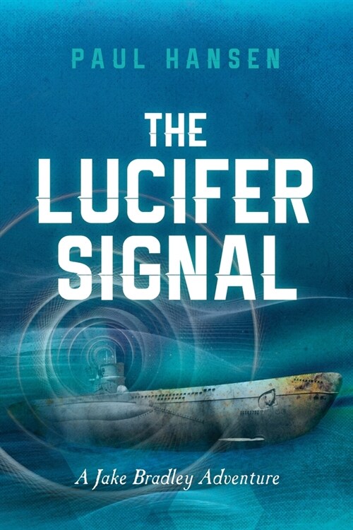 The Lucifer Signal: A Jake Bradley Adventure (Paperback)