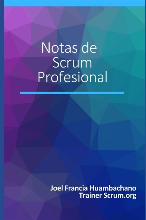 Notas de Scrum Profesional: Mejorar el trabajo en equipo (Paperback)