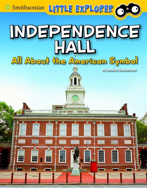 Independence Hall: All about the American Symbol (Hardcover)