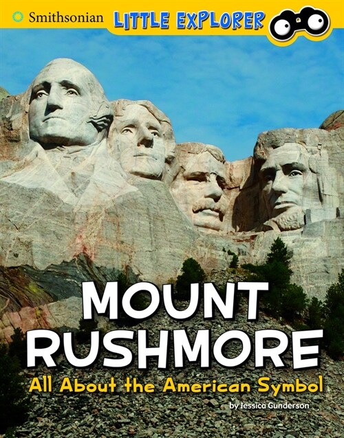 Mount Rushmore: All about the American Symbol (Hardcover)
