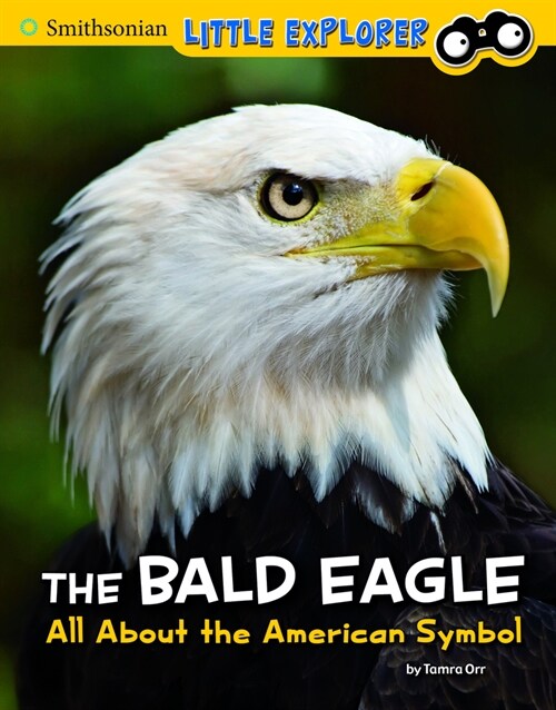 The Bald Eagle: All about the American Symbol (Hardcover)