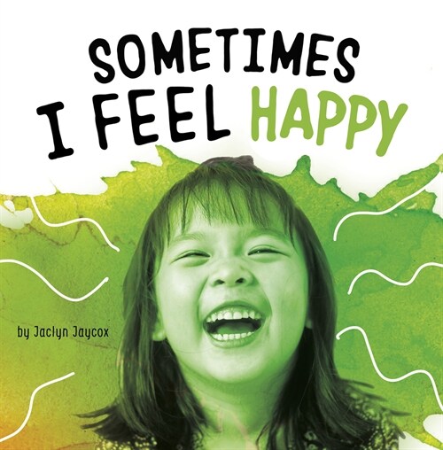 Sometimes I Feel Happy (Paperback)