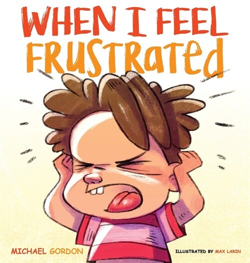 When I Feel Frustrated (Hardcover)