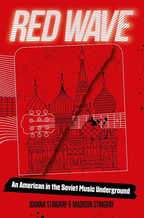 Red Wave: An American in the Soviet Music Underground (Paperback)