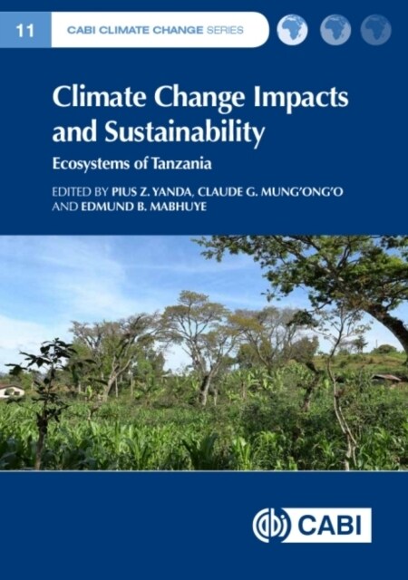 Climate Change Impacts and Sustainability : Ecosystems of Tanzania (Hardcover)