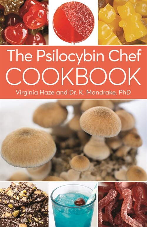 The Psilocybin Chef Cookbook (Paperback)