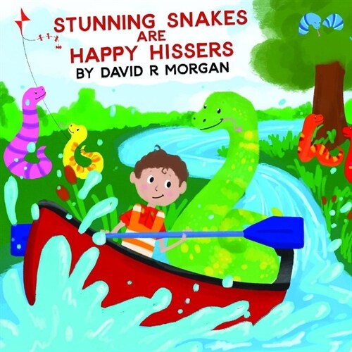 Stunning Snakes are Happy Hissers (Paperback)