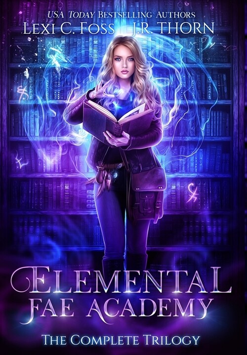 Elemental Fae Academy: The Complete Trilogy (Hardcover)