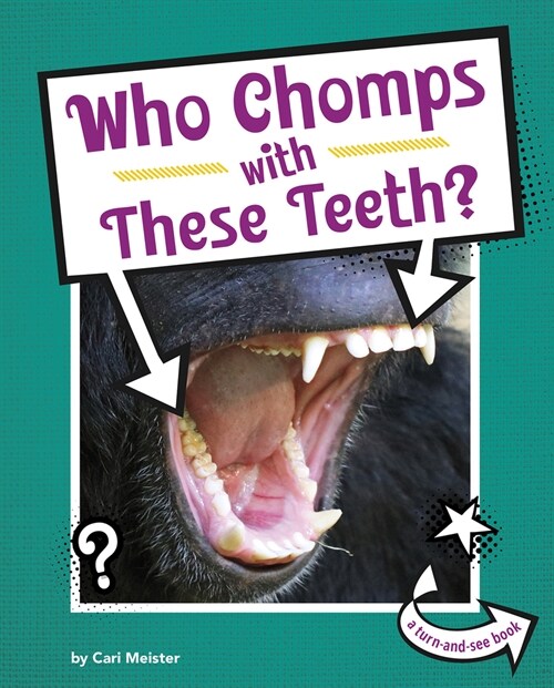 Who Chomps with These Teeth? (Hardcover)