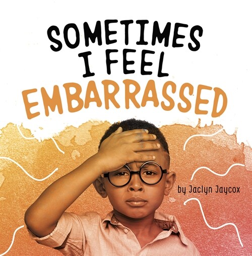 Sometimes I Feel Embarrassed (Hardcover)