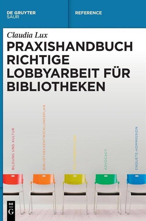 Praxishandbuch Richtige Lobbyarbeit F? Bibliotheken (Hardcover)