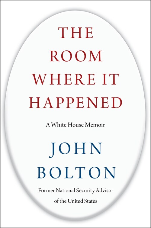 The Room Where It Happened: A White House Memoir  - 존 볼턴 회고록 (Hardcover)