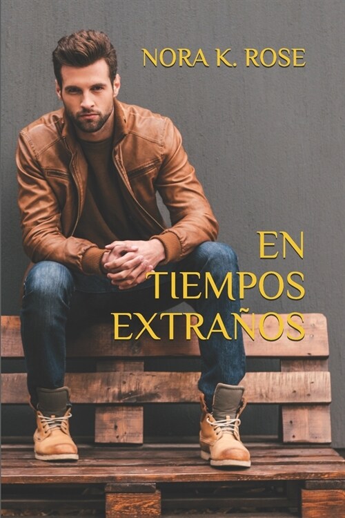 En Tiempos Extra?s: Novela Rom?tica y Er?ica en espa?l (Paperback)