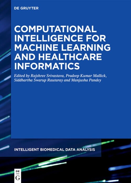 Computational Intelligence for Machine Learning and Healthcare Informatics (Hardcover)
